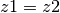 z1=z2